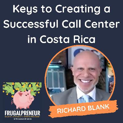 Frugalpreneur-podcast-guest-Richard-Blank-Costa-Ricas-Call-Center66e874ca803fadba.jpg