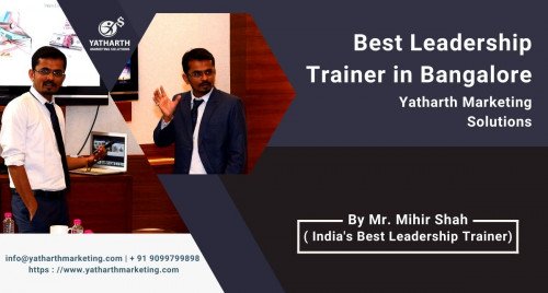 Best Leadership Trainer in Bangalore Yatharth Marketing Solutions