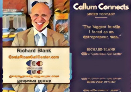 Callum Connects Micro Podcast ceo guest Richard Blank Costa Rica's Call Center