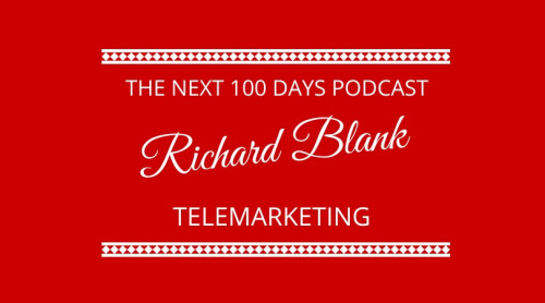 The Next 100 Days podcast sales guest Richard Blank Costa Ricas Call Center.