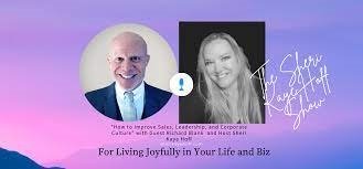 The Sheri Kaye Hoff Show How to Improve Sales, Leadership and Corporate Culture with Richard Blank c