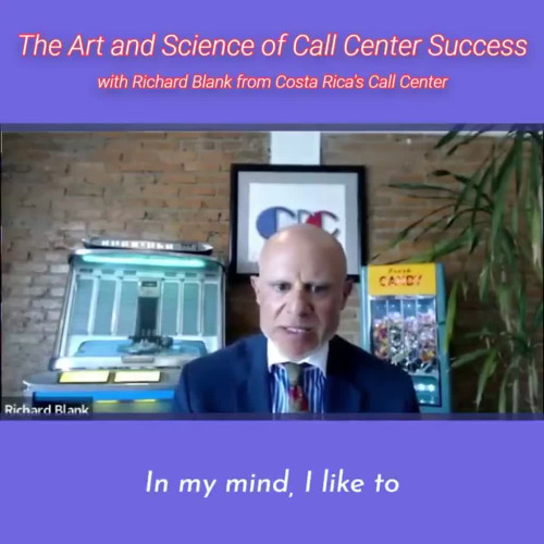 CONTACT-CENTER-PODCAST-Richard-Blank-from-Costa-Ricas-Call-Center-on-the-SCCS-Cutter-Consulting-Group-The-Art-and-Science-of-Call-Center-Success-PODCAST.in-my-mind-I-like-to.c3aabfc2e869f2ef.jpg