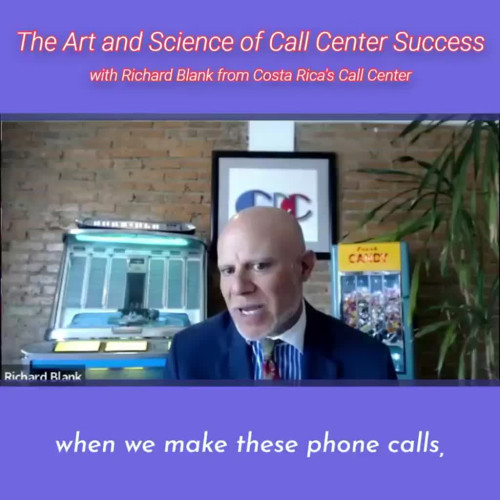 CONTACT-CENTER-PODCAST-Richard-Blank-from-Costa-Ricas-Call-Center-on-the-SCCS-Cutter-Consulting-Group-The-Art-and-Science-of-Call-Center-Success-PODCAST.when-we-make-these-phone-calls.b8e9dc9503c1e761.jpg